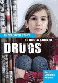 bokomslag The Hidden Story of Drugs