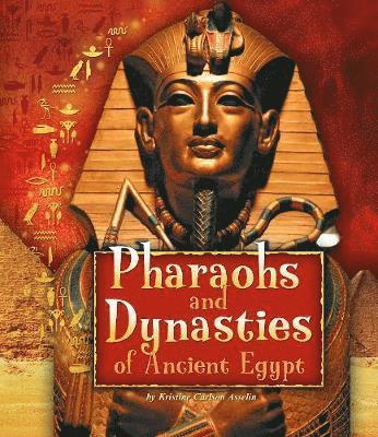 Pharaohs and Dynasties of Ancient Egypt 1