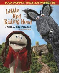 bokomslag Sock Puppet Theatre Presents Little Red Riding Hood