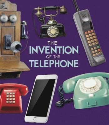 The Invention of the Telephone 1