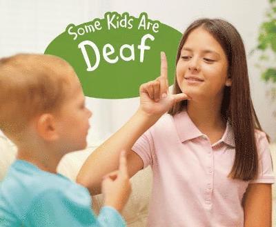 Some Kids Are Deaf 1