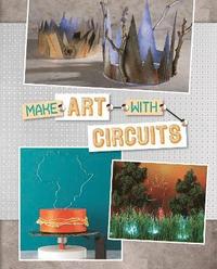 bokomslag Make Art with Circuits