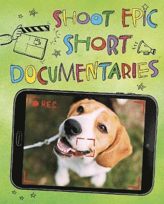 bokomslag Shoot Epic Short Documentaries