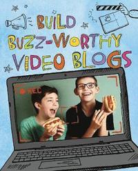 bokomslag Build Buzz-Worthy Video Blogs