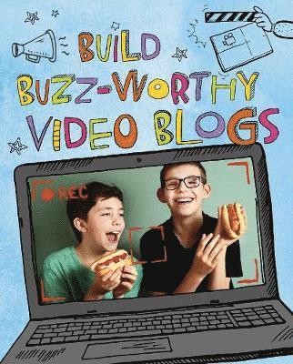 Build Buzz-Worthy Video Blogs 1