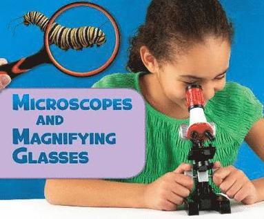 bokomslag Microscopes and Magnifying Glasses