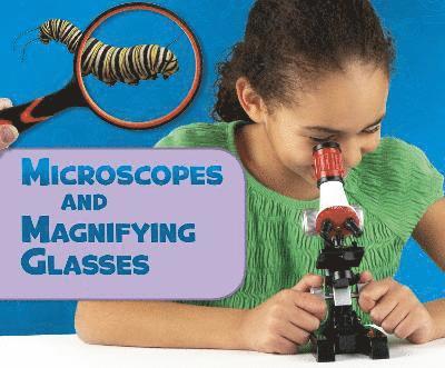 Microscopes and Magnifying Glasses 1