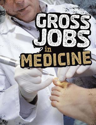 Nikki Bruno - Bruno, N: Gross Jobs in Medicine, Häftad