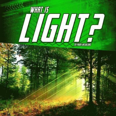 What Is Light? 1