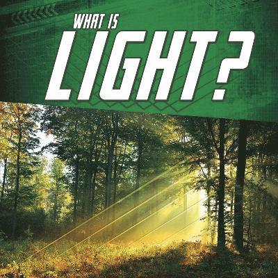 What Is Light? 1