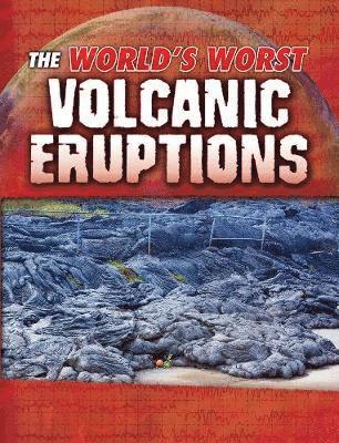 Tracy Nelson Maurer - World's Worst Volcanic Eruptions, Häftad