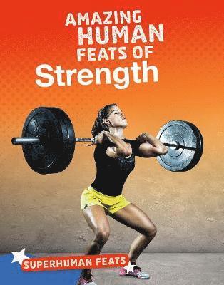 Amazing Human Feats of Strength 1