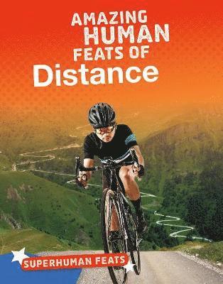 bokomslag Amazing Human Feats of Distance