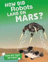 bokomslag How Did Robots Land on Mars?