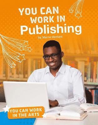 You Can Work in Publishing 1