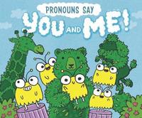 bokomslag Pronouns Say 'You and Me!'