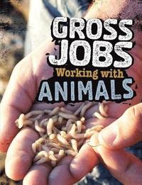 bokomslag Gross Jobs Working with Animals