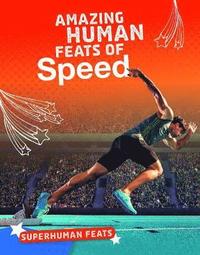 bokomslag Amazing Human Feats of Speed