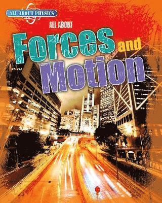 All About Forces and Motion 1