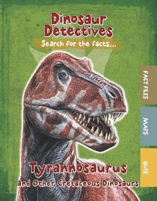 Tyrannosaurus and Other Cretaceous Dinosaurs 1