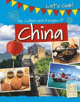 The Culture and Recipes of China 1