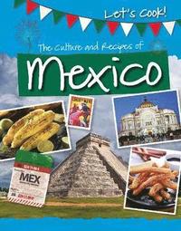 bokomslag The Culture and Recipes of Mexico