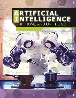 Artificial Intelligence at Home and on the Go 1