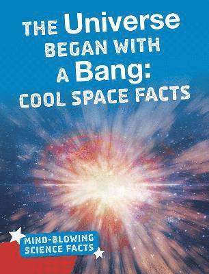 The Universe Began with a Bang 1