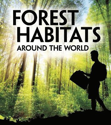 Forest Habitats Around the World 1