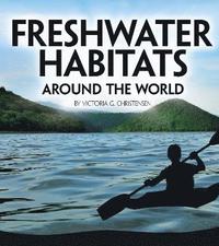 bokomslag Freshwater Habitats Around the World