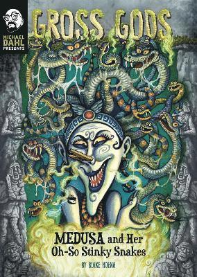 Blake Hoena - Medusa and Her Oh-So-Stinky Snakes, Häftad