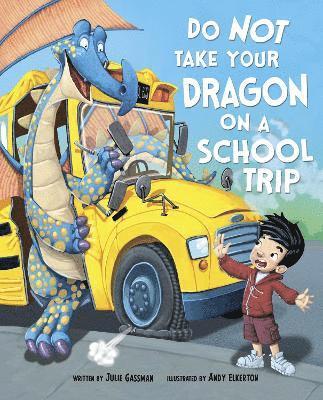 bokomslag Do Not Take Your Dragon on a School Trip