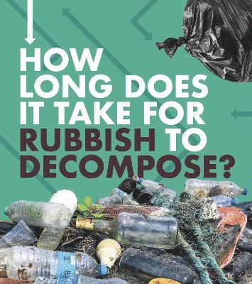 bokomslag How Long Does It Take for Rubbish to Decompose?