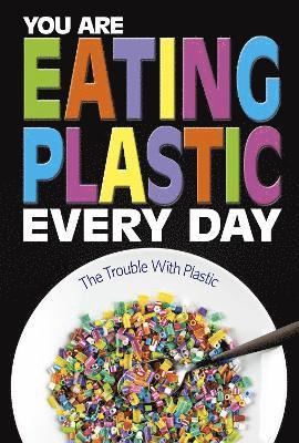 You Are Eating Plastic Every Day 1