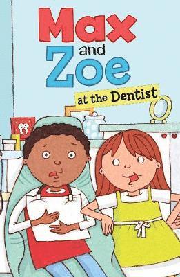 Max and Zoe at the Dentist 1