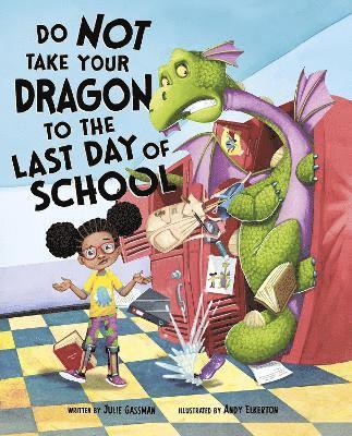 bokomslag Do Not Take Your Dragon to the Last Day of School