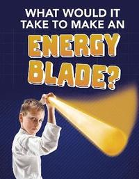 bokomslag What Would It Take to Make an Energy Blade?