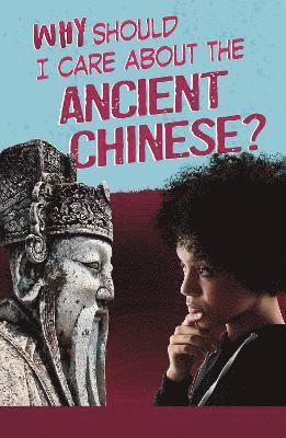 Why Should I Care About the Ancient Chinese? 1