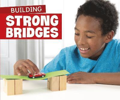 Building Strong Bridges 1