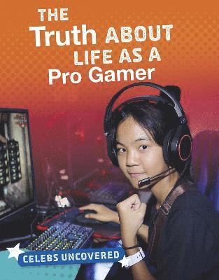 The Truth About Life as a Pro Gamer 1