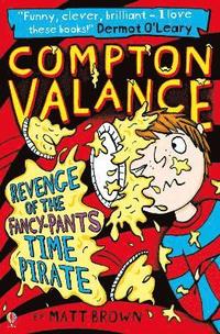 bokomslag Compton Valance - Revenge of the Fancy-Pants Time Pirate