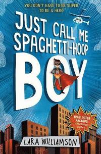 bokomslag Just Call Me Spaghetti-Hoop Boy
