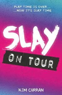 bokomslag Slay on Tour