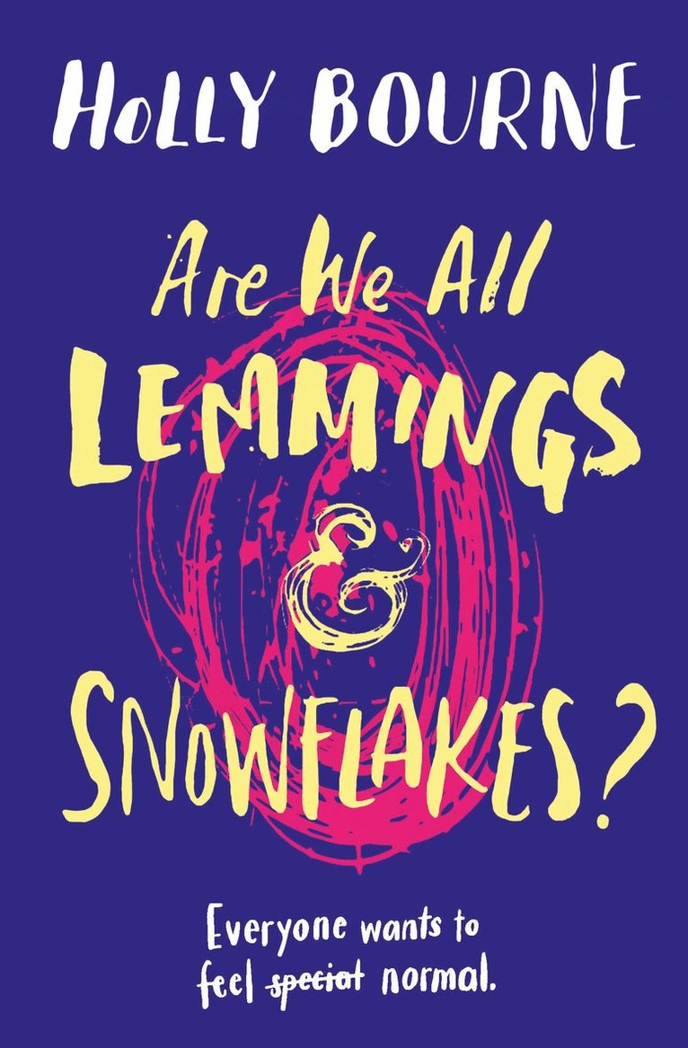 Are We All Lemmings & Snowflakes? 1