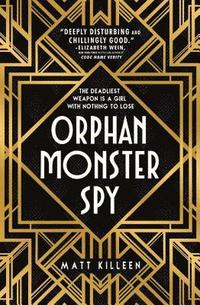 bokomslag Orphan, Monster, Spy