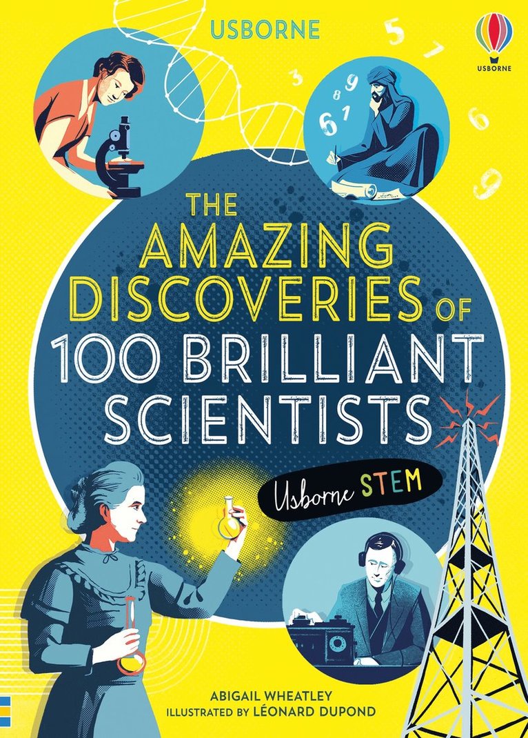 Abigail Wheatley, Lan Cook, Rob Lloyd Jones - Amazing Discoveries of 100 Brilliant Scientists, Inbunden