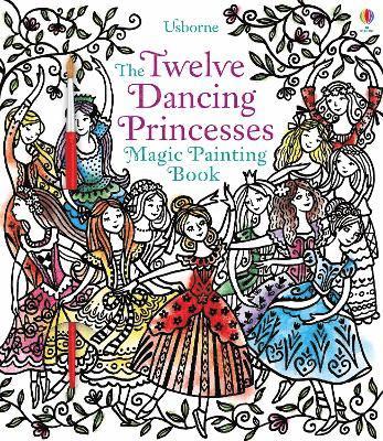 bokomslag Twelve Dancing Princesses Magic Painting Book