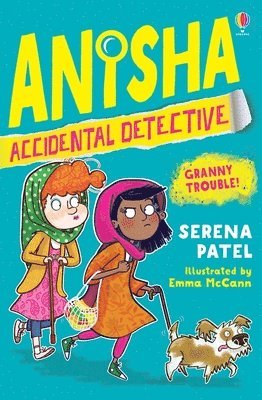 bokomslag Anisha, Accidental Detective: Granny Trouble
