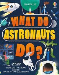 bokomslag What Do Astronauts Do?