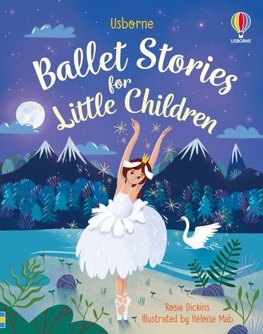 Rosie Dickins - Ballet Stories for Little Children, Inbunden